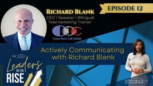 Leaders On The Rise The Podcast Richard Blank-COSTA RICA'S CALL CENTER