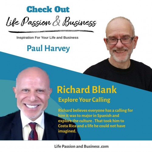 Life passion and business podcast guest Richard Blank Costa Rica's Call Center.